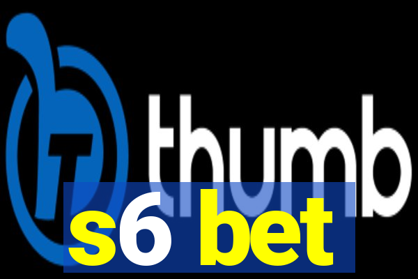 s6 bet